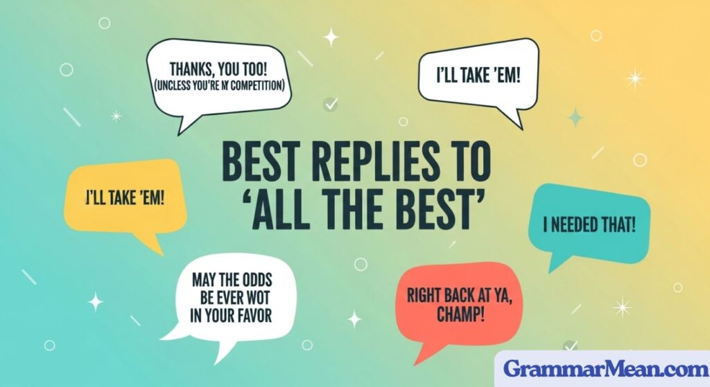 Best Replies to “All the Best