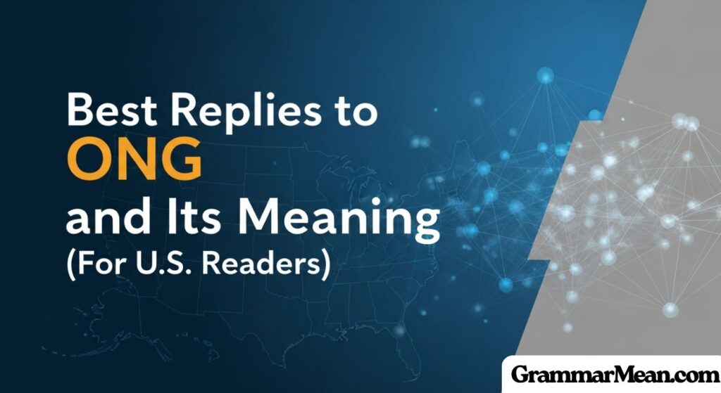 Best Replies to ONG and Its Meaning