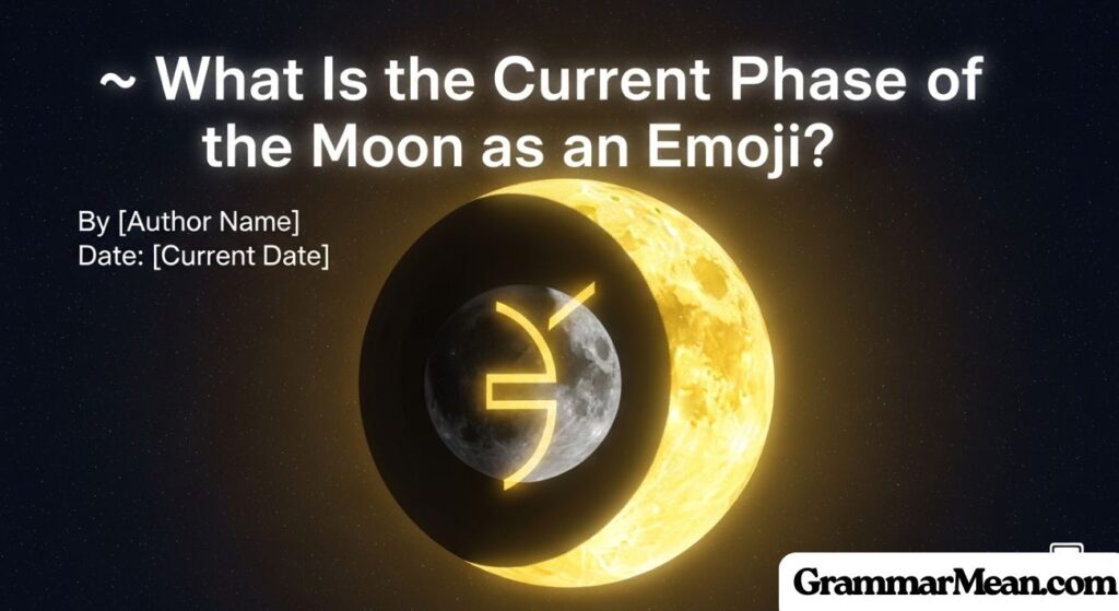 What Is the Current Phase of the Moon as an Emoji?