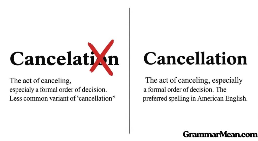 Cancelation or Cancellation – What's the Difference?