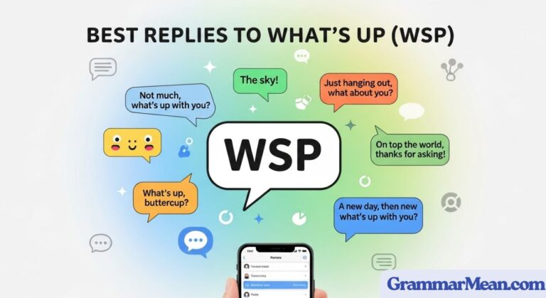 Best Replies to What’s Up (WSP): Smart, Funny & Flirty
