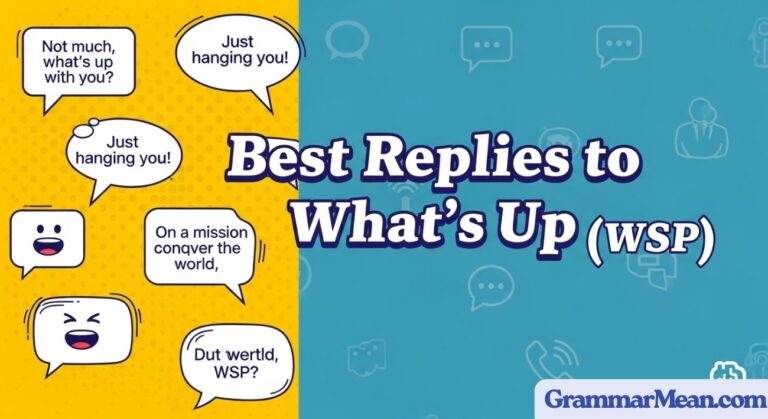Best Replies to What’s Up (WSP)