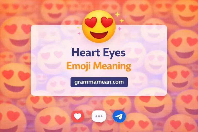 Heart Eyes Emoji Meaning: What Really Says in Text and Social Media